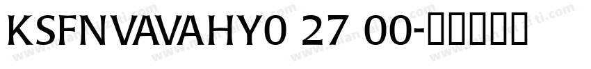 KSFNVAVAHY0 27 00字体转换